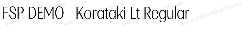 FSP DEMO   Korataki Lt Regular字体转换